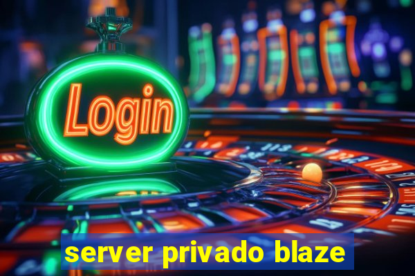 server privado blaze